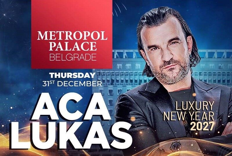 Aca Lukas doček Nove godine 2027 - Metropol Palace donosi veče velikih hitova 