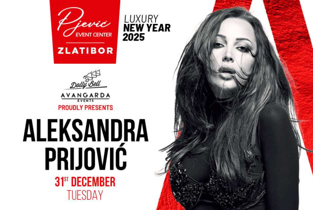 Pjević event centar Zlatibor  - Doček Nove godine 2025 sa Aleksandrom Prijović